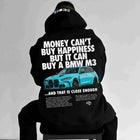 Money Can't Buy Happiness but it Can buy BMW M3 Schwarzer Hoodie